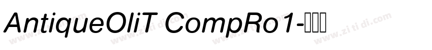 AntiqueOliT CompRo1字体转换